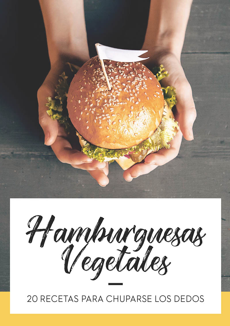 Hamburguesas vegetales - 20 recetas para chuparse los dedos