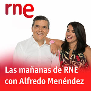 Las mañanas de RNE con Alfredo Menéndez